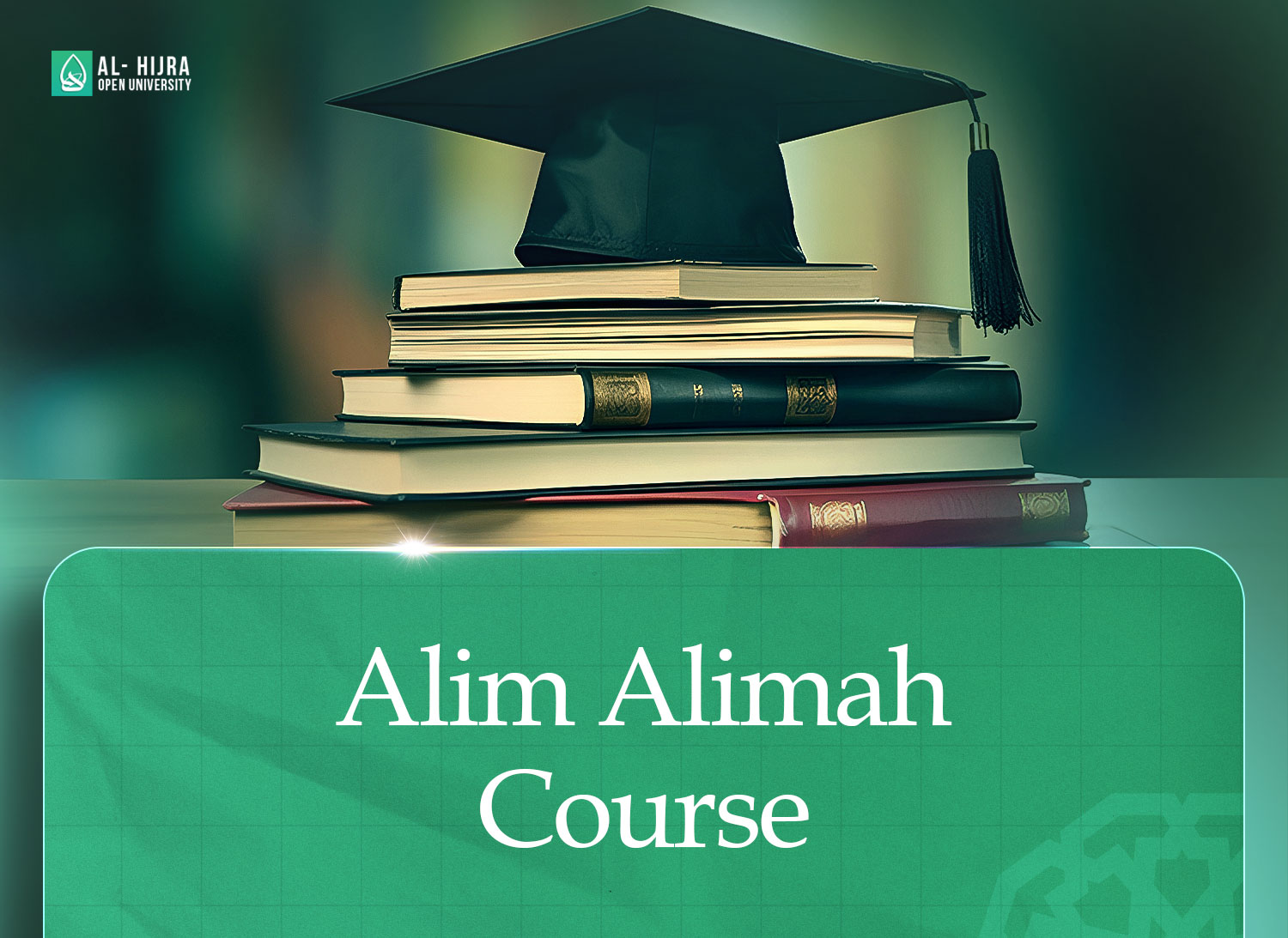 Aalim/Aalimah Course - Al-Hijra Open University
